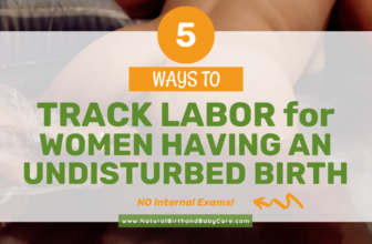 5 Methods to Observe Labor Progress for Ladies Having an Undisturbed Beginning (NO Inner Exams)